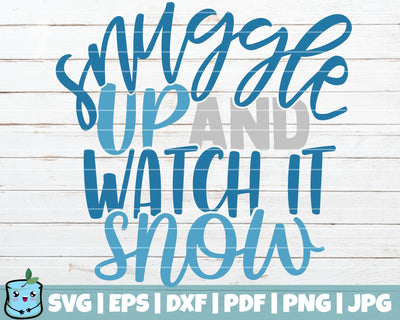 Snuggle Up And Watch It Snow SVG MintyMarshmallows 