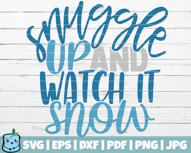 Snuggle Up And Watch It Snow SVG MintyMarshmallows 
