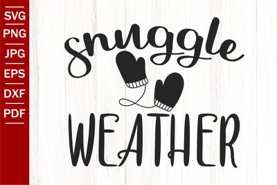 Snuggle Weather SVG | Winter SVG | Christmas SVG SVG SeventhHeavenStudios 