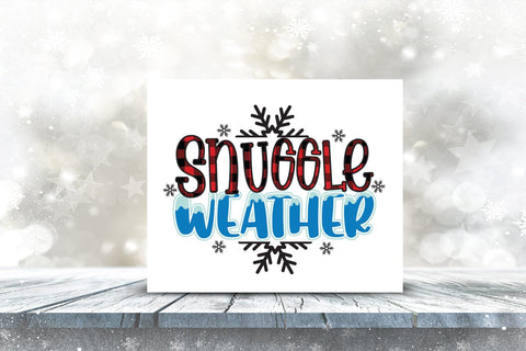 Snuggle Weather, Winter PNG Sublimation Sublimation CraftLabSVG 