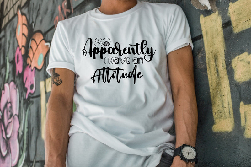 So Apparently I Have An Attitude SVG orpitasn 