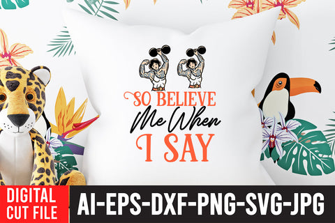 So Believe Me When I Say SVG Cut File SVG BlackCatsMedia 