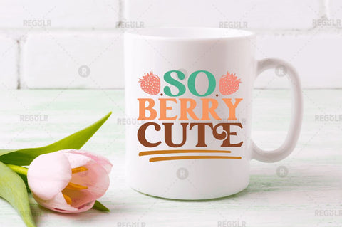 So berry cute SVG SVG Regulrcrative 