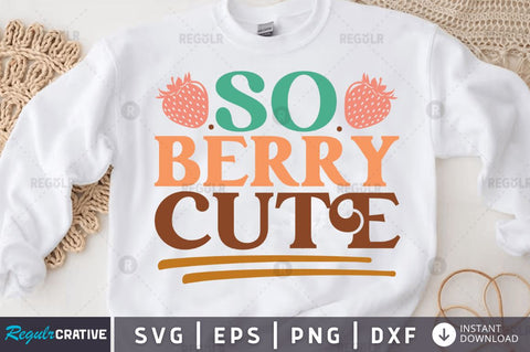 So berry cute SVG SVG Regulrcrative 