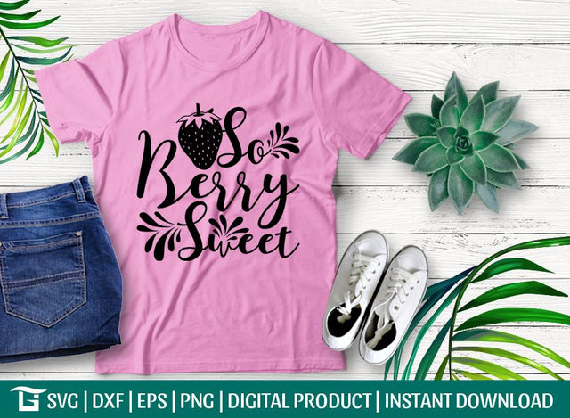 So Berry Sweet Svg Cut File, Strawberry Svg, Berry Sweet Svg, Sweet Svg, Nursery Svg, Tshirt Design, SVG ETC Craft 