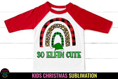 So Elfin Cute I Kids Christmas Sublimation I Baby Christmas Sublimation Happy Printables Club 