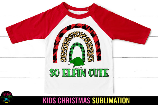 So Elfin Cute I Kids Christmas Sublimation I Baby Christmas Sublimation Happy Printables Club 