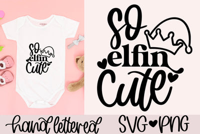 So elfin cute svg, baby christmas svg, kids christmas shirt svg, baby holiday svg, elf hat svg, funny christmas svg, cute christmas svg SVG AnitaAlyiaLettering 