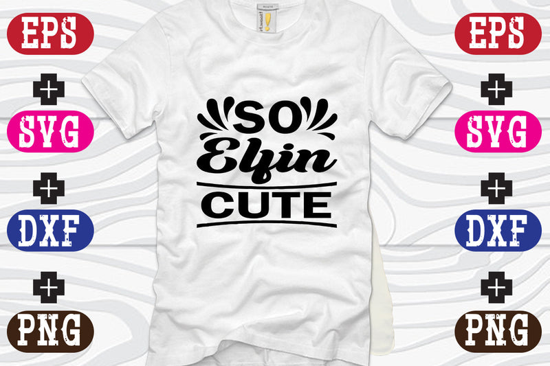 So Elfin Cute SVG Nurstore 