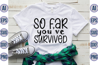 So far you have survived svg SVG orpitasn 