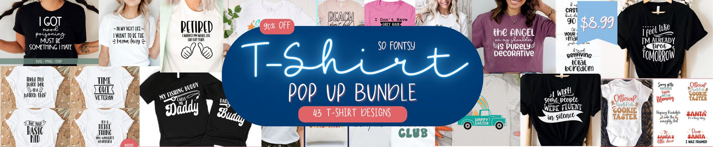 So Fontsy T-Shirt Pop Up Bundle