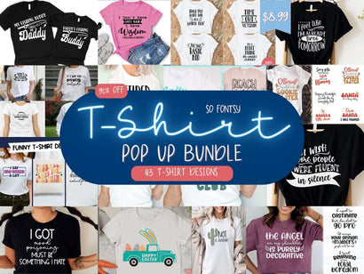 So Fontsy T-Shirt Pop Up Bundle Bundle So Fontsy Design Shop 