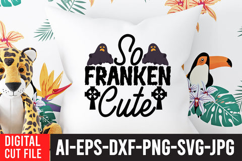 So Franken Cute SVG Cut File SVG BlackCatsMedia 
