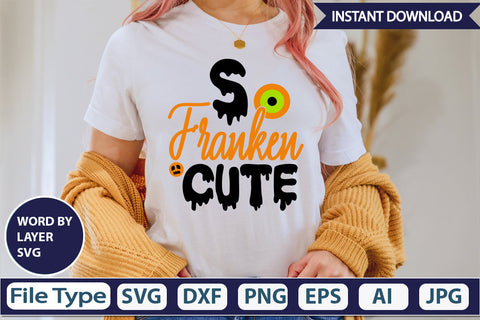 So Franken Cute SVG Cut File SVG DesignPlante 503 