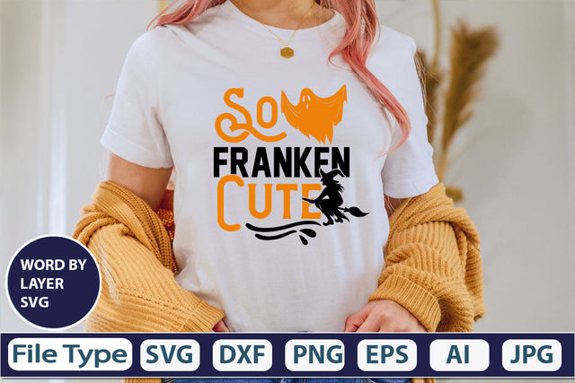 So Franken Cute SVG Cut File SVG DesignPlante 503 