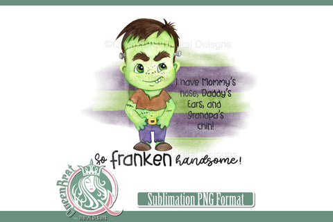 So Franken Handsome Sublimation Sublimation QueenBrat Digital Designs 