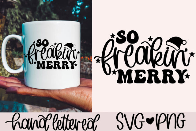 So freakin' merry svg, funny christmas svg, adult christmas svg, christmas doormat svg, christmas shirt svg, christmas mug svg,christmas svg SVG AnitaAlyiaLettering 