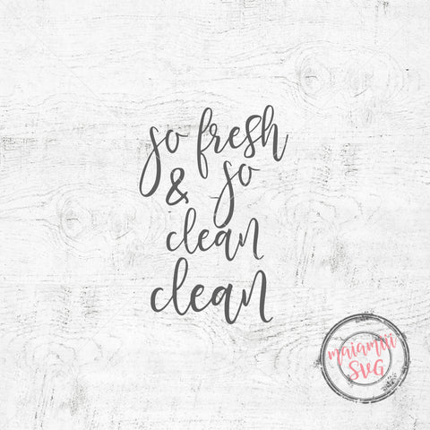 So Fresh And So Clean Clean Svg, Bathroom Svg, Bathroom Wall Decor, Bathroom Sign, Toilet Sign, DXF, PNG, Cut File SVG MaiamiiiSVG 