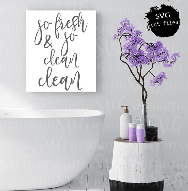 So Fresh And So Clean Clean Svg, Bathroom Svg, Bathroom Wall Decor, Bathroom Sign, Toilet Sign, DXF, PNG, Cut File SVG MaiamiiiSVG 