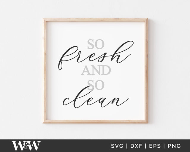 So Fresh And So Clean SVG | Bathroom Sign SVG SVG Wood And Walt 