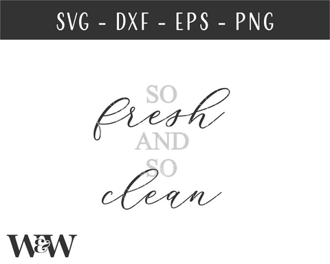 So Fresh And So Clean SVG | Bathroom Sign SVG SVG Wood And Walt 