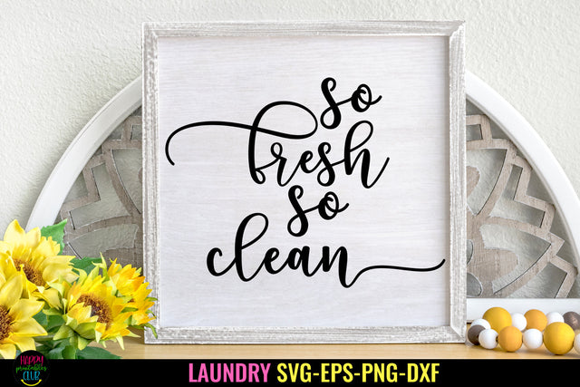 So Fresh So Clean Laundry SVG I Laundry Room Sign SVG SVG Happy Printables Club 