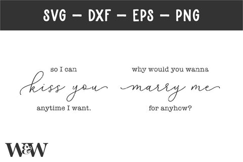 So I Can Kiss You Anytime I Want SVG | Romantic Quote SVG SVG Wood And Walt 