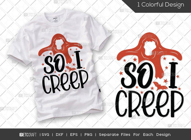 So I Creep SVG Cut File | Ghost Svg | Halloween Party Svg | Halloween Bats Svg | Holiday Svg | Halloween Svg | Funny Halloween Quote SVG ETC Craft 