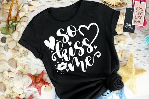 So Kiss Me SVG dapiyupi store 