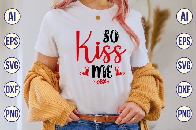 So Kiss Me svg SVG shah alam 