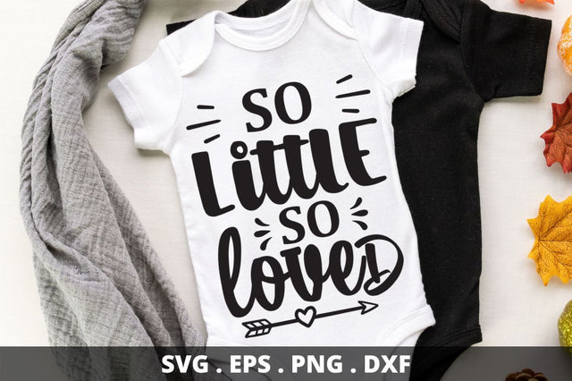 So little so loved SVG Designangry 