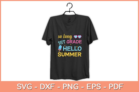So Long 1st Grade Hello Summer Svg Cutting File SVG Helal 