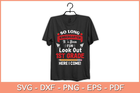 So Long Kindergarten 1st Grade Here I Come Graduation Svg Cutting File SVG Helal 