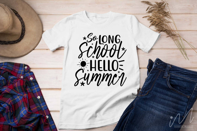 So Long School Hello Summer svg,Kindergarten Teacher Svg, Cool Teacher T-shirt svg, Cut files, Funny Teacher Svg SVG Isabella Machell 