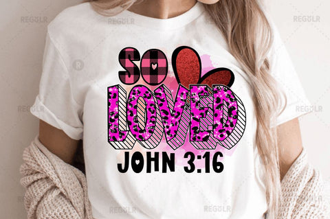 So loved john 3 16 SVG Sublimation Regulrcrative 