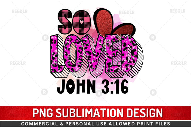 So loved john 3 16 SVG Sublimation Regulrcrative 