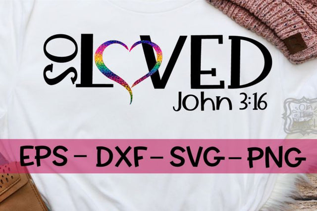So Loved John 3:16 - SVG - PNG - EPS - DXF SVG On the Beach Boutique 