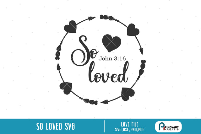 So Loved John 3:16 svg SVG Pinoyart Kreatib 