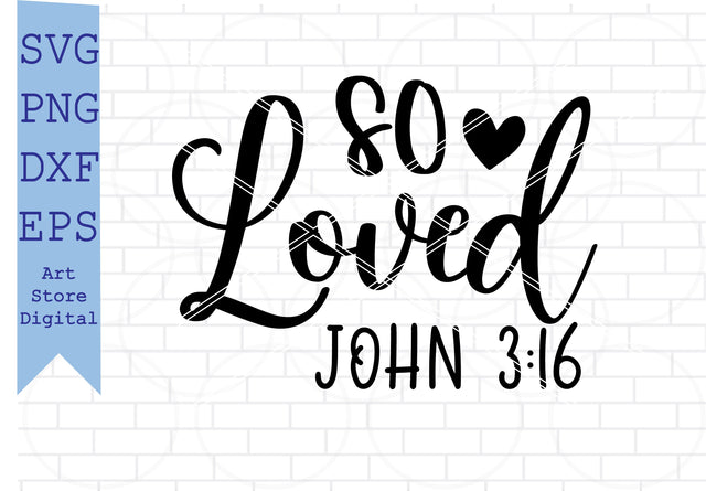 So Loved Svg, Valentine Svg, Love Svg SVG Artstoredigital 