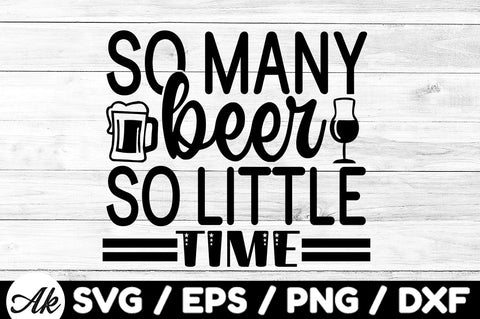 So many beer so little time svg SVG akazaddesign 