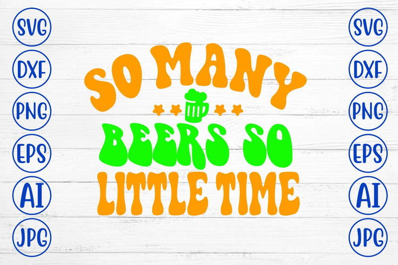So Many Beers So Little Time Retro SVG SVG Syaman 