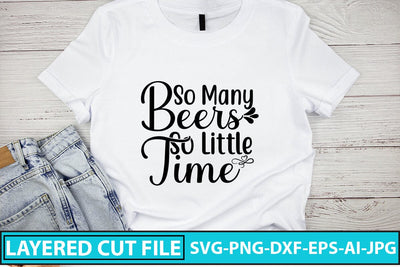 So Many Beers So Little Time SVG Cut File SVG Syaman 