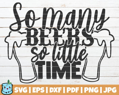So Many Beers So Little Time SVG MintyMarshmallows 