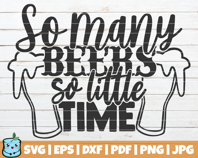 So Many Beers So Little Time SVG MintyMarshmallows 