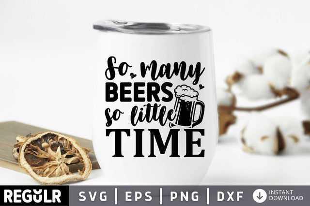 So many beers so little time SVG SVG Regulrcrative 