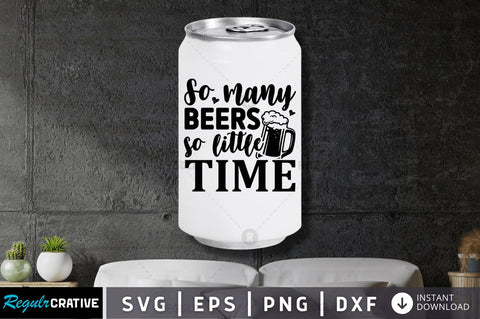 So many beers so little time SVG SVG Regulrcrative 