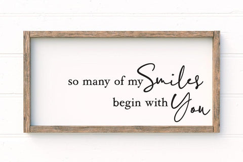 So Many Of My Smiles Begin With You SVG SVG So Fontsy Design Shop 