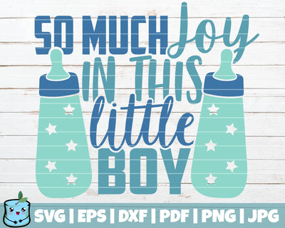 So Much Joy In This Little Boy SVG MintyMarshmallows 