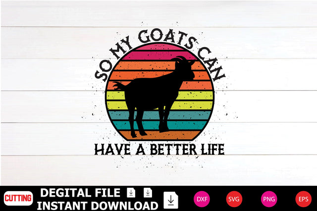 So My Goats Can Have A Better Life SVG Shahin alam 