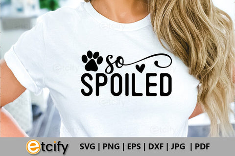 So spoiled SVG SVG etcify 